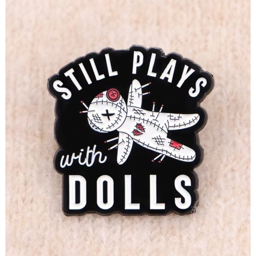 Still Plays With Dolls Voodoo Doll Enamel Pin Black Gothic Spooky Halloween
